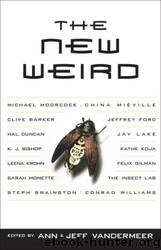 The New Weird by Ann VanderMeer; Jeff VanderMeer