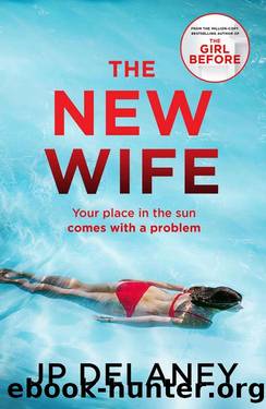 The New Wife: the unputdownable and addictive new thriller from the author of The Girl Before by JP Delaney