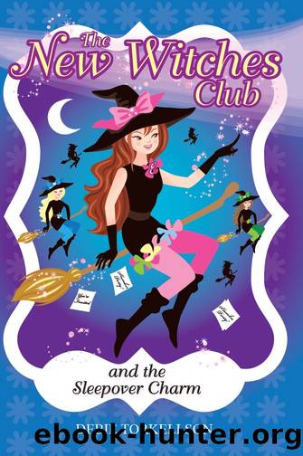 The New Witches Club and the Sleepover Charm by Debie Torkellson