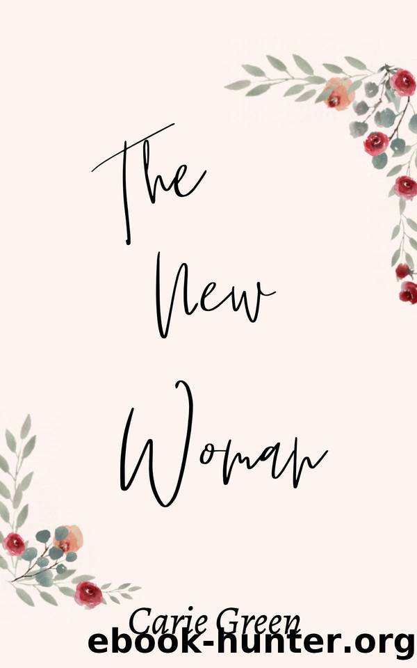 The New Woman : A Smalltown Lesbian Romance by Carie Green