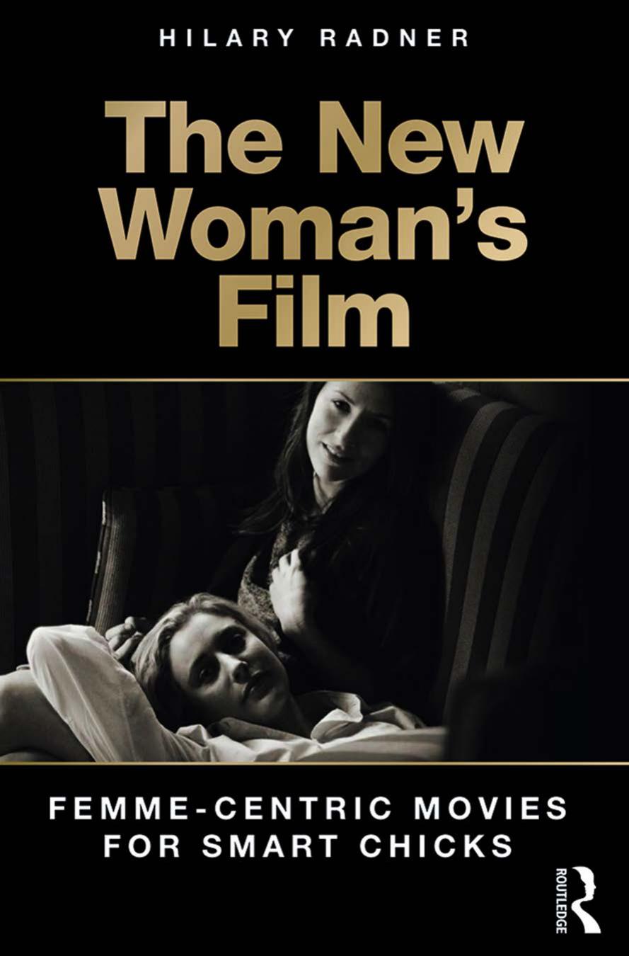 The New Woman's Film by Hilary Radner
