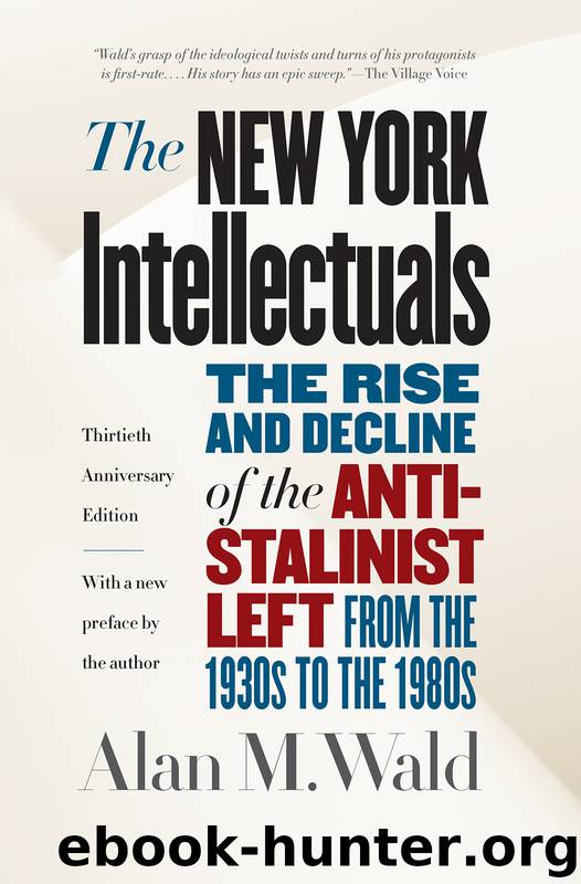 The New York Intellectuals, Thirtieth Anniversary Edition by Alan M. Wald
