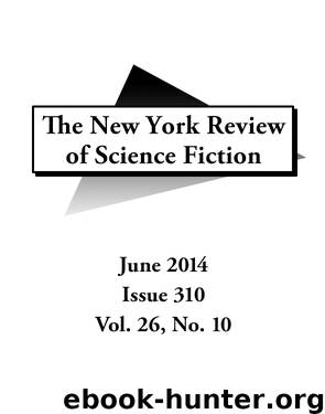 The New York Review of Science Fiction Issue 310, June, 2014 by Kevin J. Maroney