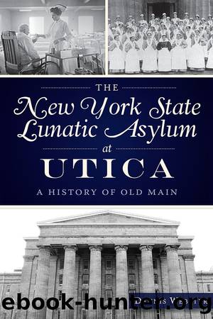 The New York State Lunatic Asylum at Utica by Dennis Webster