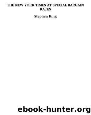 The New York Times At Special Bargain Rates by Stephen King