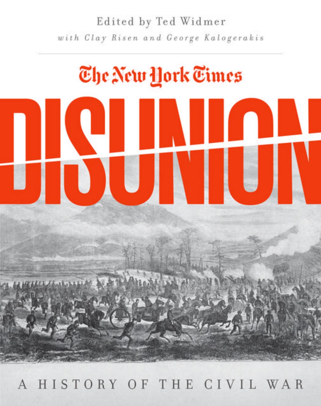 The New York Times Disunion: A History of the Civil War by Unknow