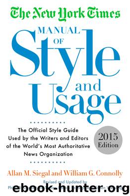 The New York Times Manual of Style and Usage, 2015 Edition by Allan M. Siegal