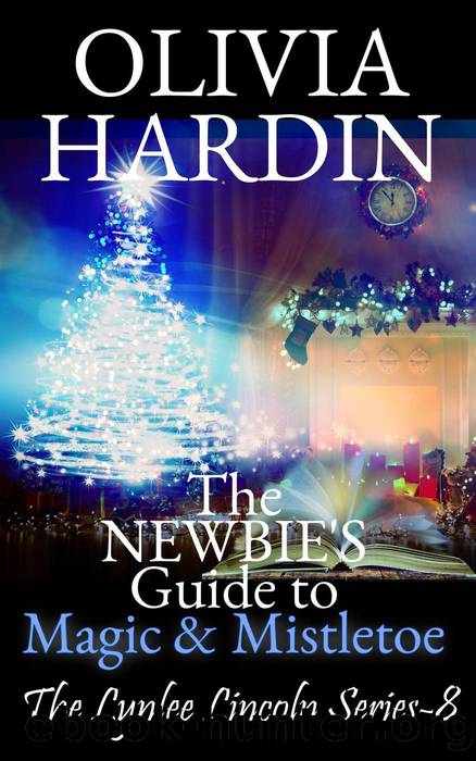 The Newbie's Guide to Magic & Mistletoe by Olivia Hardin