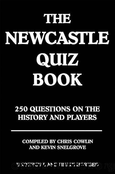 The Newcastle Quiz Book by Chris Cowlin & Kevin Snelgrove