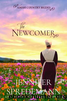 The Newcomer (Amish Country Brides) by Jennifer (J.E.B.) Spredemann