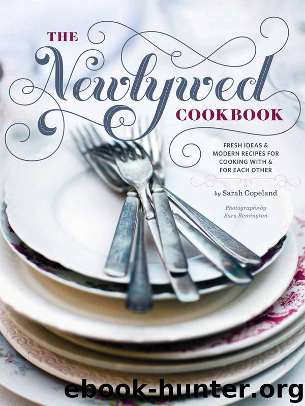 The Newlywed Cookbook by Sarah Copeland && Sara Remington