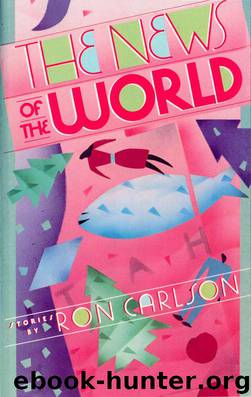 The News of the World: Stories by Carlson Ron
