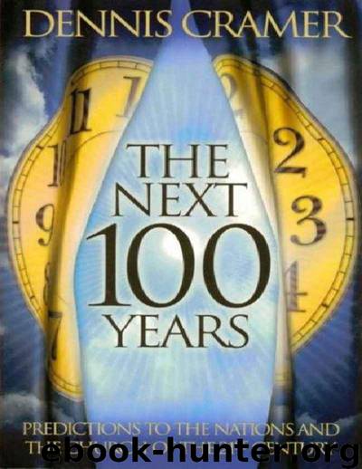 The Next 100 Years by Dennis Cramer