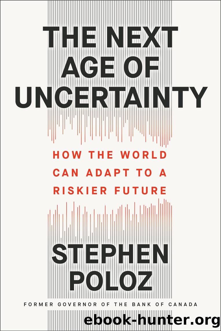 The Next Age of Uncertainty by Stephen Poloz