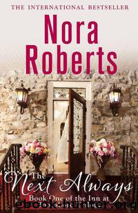 The Next Always: The Inn at Boonsboro Trilogy: Book One by Nora Roberts
