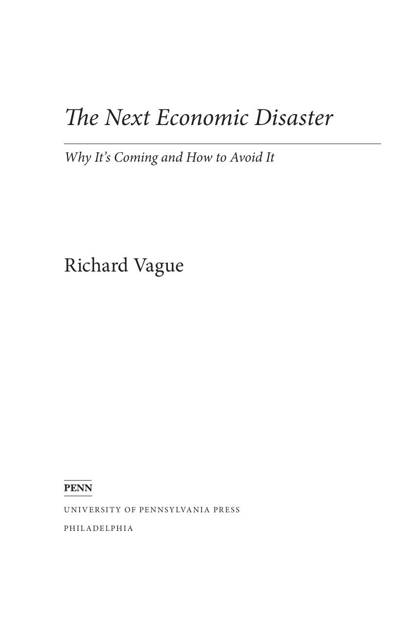 The Next Economic Disaster: Why It's Coming and How to Avoid It by Richard Vague