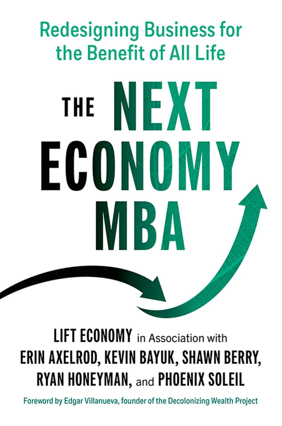 The Next Economy MBA by Erin Axelrod Kevin Bayuk Shawn Berry Ryan Honeyman Phoenix Soleil