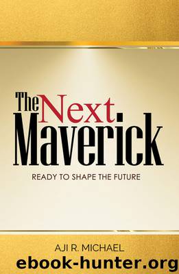 The Next Maverick by Aji R. Michael