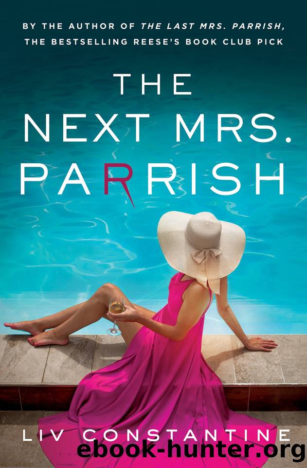 The Next Mrs Parrish: The thrilling sequel to the million-copy-bestselling Reeseâs Book Club pick The Last Mrs. Parrish by Liv Constantine