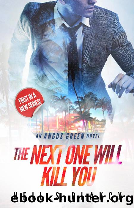 The Next One Will Kill You by Neil S. Plakcy