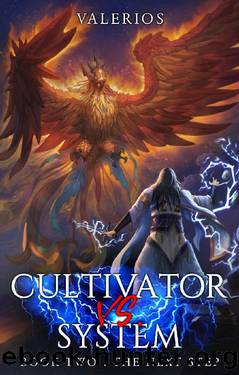 The Next Step: A LitRPG Cultivation Series (Cultivator vs. System Book 2) by Valerios