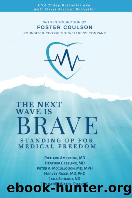The Next Wave is Brave: Standing Up for Medical Freedom by Richard Amerling