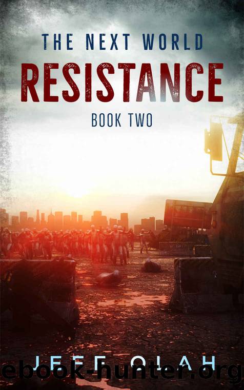 The Next World_RESISTANCE_Book 2_A Post-Apocalyptic Thriller by Jeff Olah