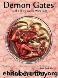 The Nexus Wars: Book 01 - Demon Gates by Robert Day