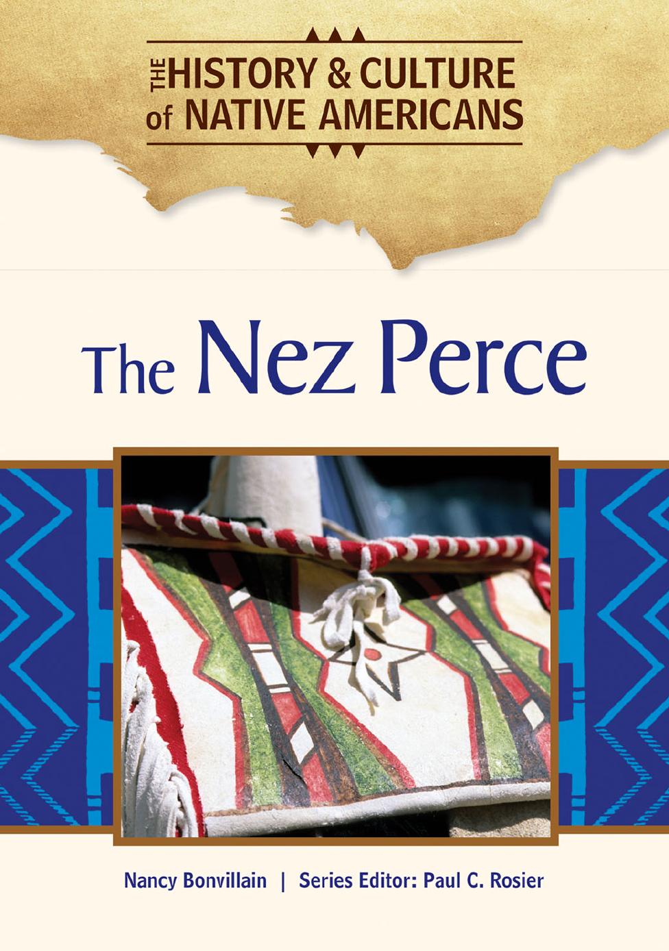 The Nez Perce. The History & Culture of Native Americans by Unknown