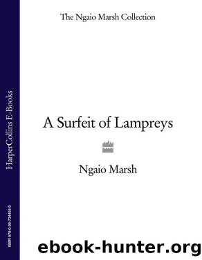 The Ngaio Marsh Collection â A Surfeit of Lampreys by Ngaio Marsh