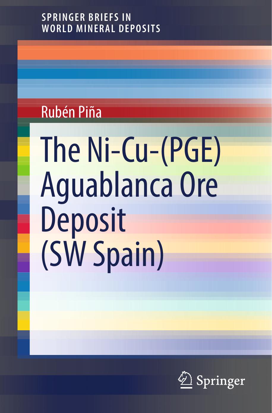 The Ni-Cu-(PGE) Aguablanca Ore Deposit (SW Spain) by Rubén Piña