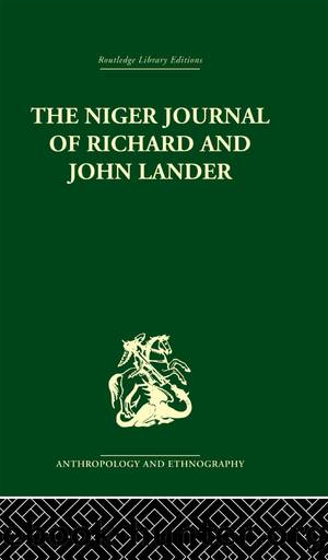 The Niger Journal of Richard and John Lander by Robin Hallett