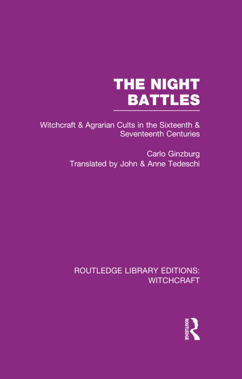 The Night Battles: Witchcraft and Agrarian Cults in the Sixteenth and Seventeenth Centuries by Carlo Ginzburg