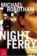 The Night Ferry (2007) by Michael Robotham