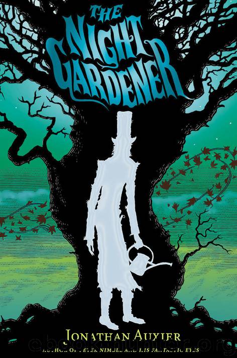 The Night Gardener by Jonathan Auxier