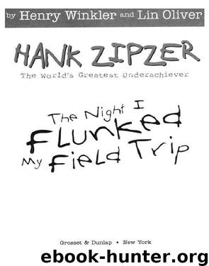 The Night I Flunked My Field Trip #5 by Winkler Henry