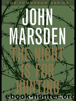 The Night Is For Hunting by John Marsden