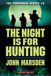 The Night Is for Hunting by John Marsden