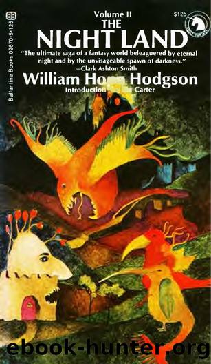 The Night Land, Volume I (1972) by William Hope Hodgson