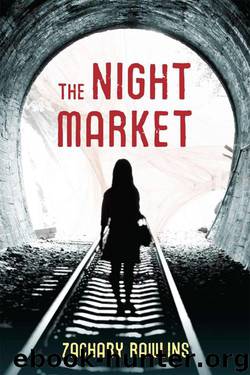 The Night Market by Rawlins Zachary