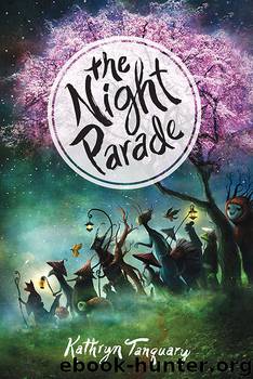 The Night Parade by Kathryn Tanquary