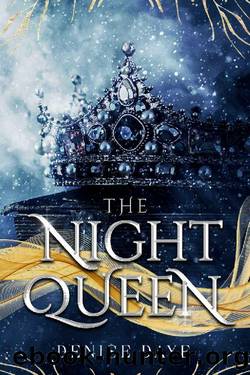 The Night Queen (Romantic Fairy Tales for Adults Book 1) by Denise Daye