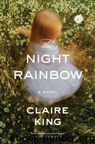 The Night Rainbow A Novel by Claire King