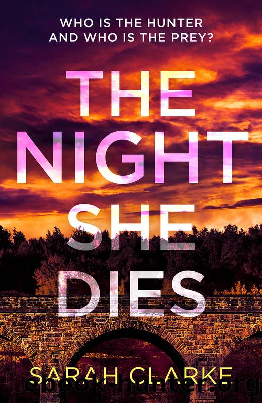 The Night She Dies by Sarah Clarke