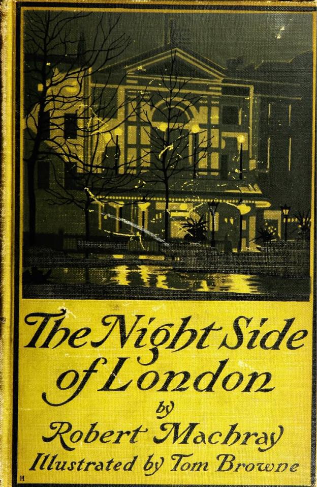 The Night Side of London by Robert Machray