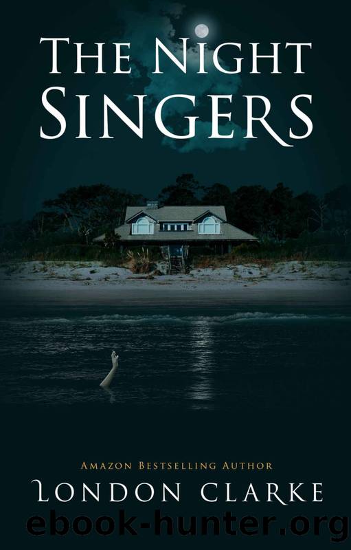 The Night Singers: Gothic Horror Set in the Low Country by London Clarke
