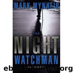 The Night Watchman by Mark Mynheir