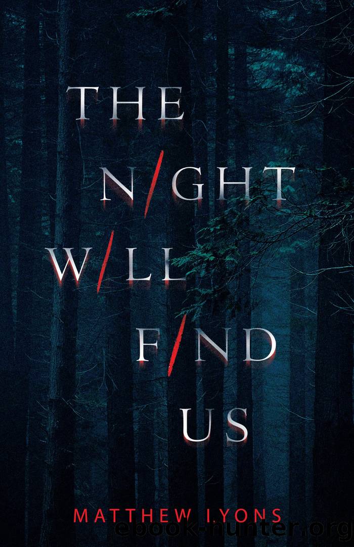 The Night Will Find Us: A Novel by Matthew Lyons