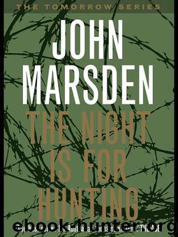 The Night is for Hunting by John Marsden