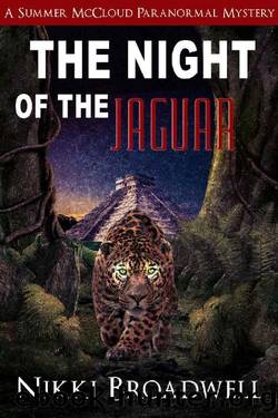 The Night of the Jaguar: a summer mcCloud paranormal mystery by Nikki Broadwell